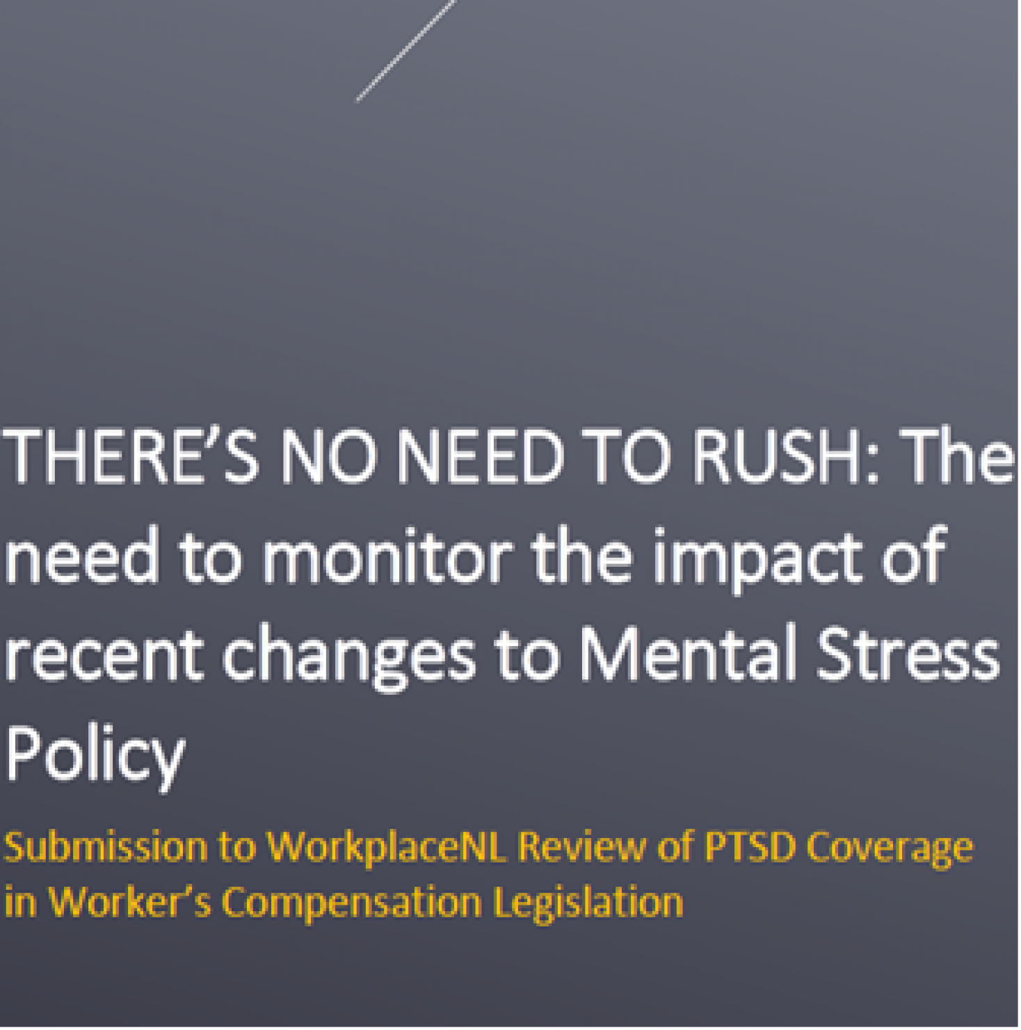 Submission to WorkplaceNL Review of PSTD Coverage in Worker’s Compensation Legislation